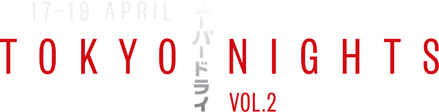 Tokyo Nights Vol. 2 — 17–19 April
